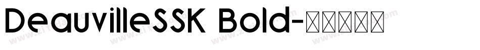 DeauvilleSSK Bold字体转换